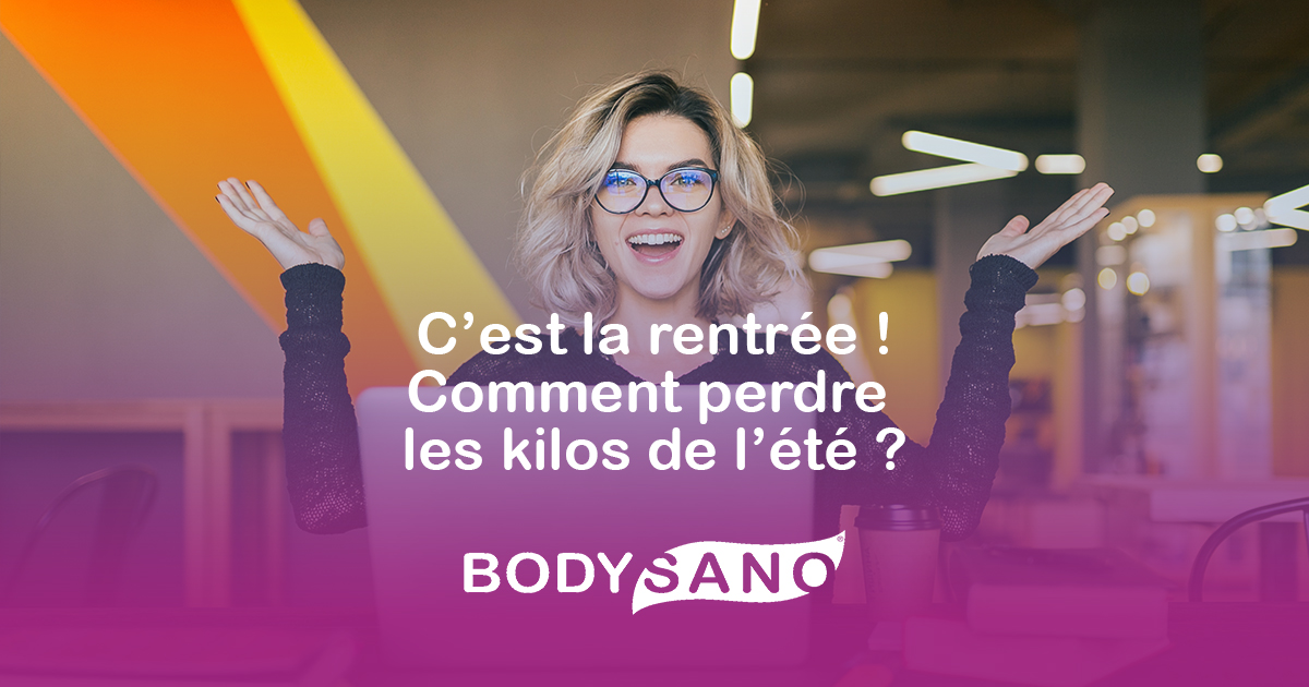 C’est la rentrée ! Comment perdre les kilos de l’été ?