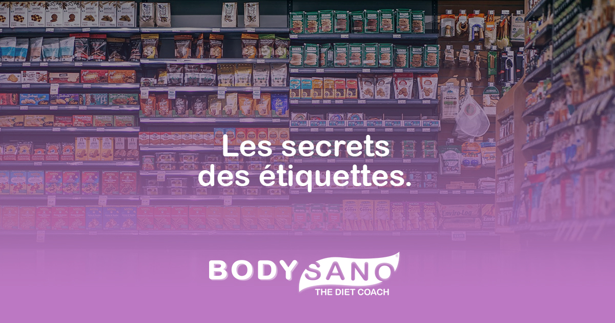 Que nous cachent les étiquettes des aliments ?
